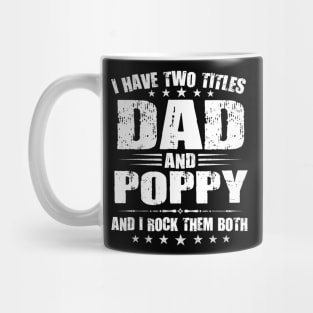 TWO TITLES DAD AND POPPY Mug